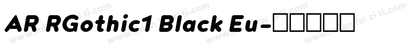 AR RGothic1 Black Eu字体转换